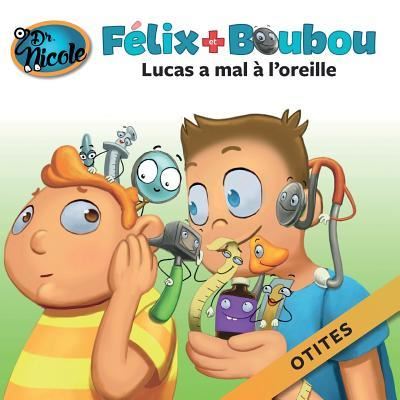 Cover for Nicole Audet · Lucas a mal a l'oreille (Pocketbok) (2018)