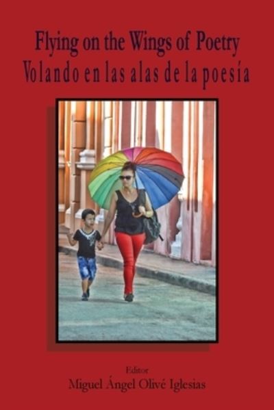 Cover for Miguel A O Iglesias · Flying on the Wings of Poetry / Volando sobre las Alas de la Poesia (Paperback Book) (2020)