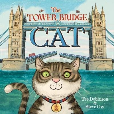Cover for Tee Dobinson · The Tower Bridge Cat (Paperback Book) (2018)