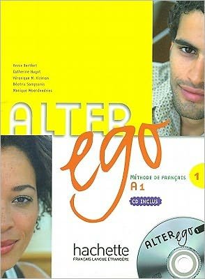 Cover for Annie Berthet · Alter Ego: Livre de l'eleve &amp; CD audio 1 (Book) (2006)
