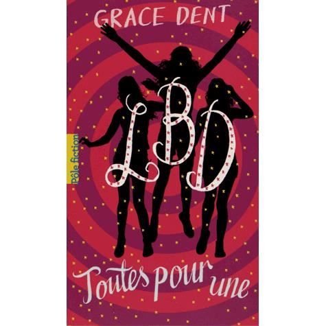 Cover for Grace Dent · LBD 3/Toutes pour une (Paperback Bog) (2012)