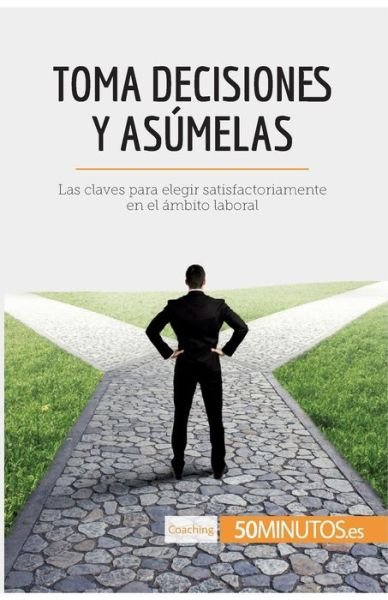 Cover for 50minutos · Toma decisiones y asumelas (Pocketbok) (2017)