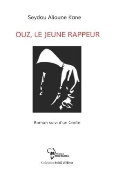 Cover for Seydou Alioune Kane · Ouz le jeune rappeur (Paperback Book) (2019)