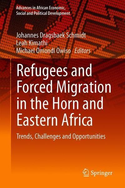 Cover for Refugees and Forced Migration in the Horn and Eastern Africa (Book) [1st ed. 2019 edition] (2019)