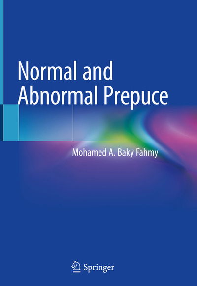 Cover for Mohamed A. Baky Fahmy · Normal and Abnormal Prepuce (Book) [1st ed. 2020 edition] (2020)