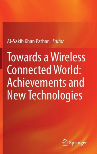 Cover for Towards a Wireless Connected World: Achievements and New Technologies (Hardcover Book) [2022 edition] (2022)