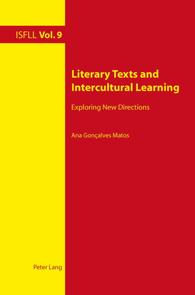 Literary Texts and Intercultural Learning: Exploring New Directions - Intercultural Studies and Foreign Language Learning - Ana Goncalves Matos - Books - Peter Lang AG, Internationaler Verlag de - 9783034307208 - December 20, 2011