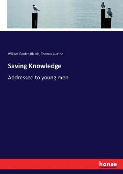 Cover for William Garden Blaikie · Saving Knowledge (Paperback Book) (2017)