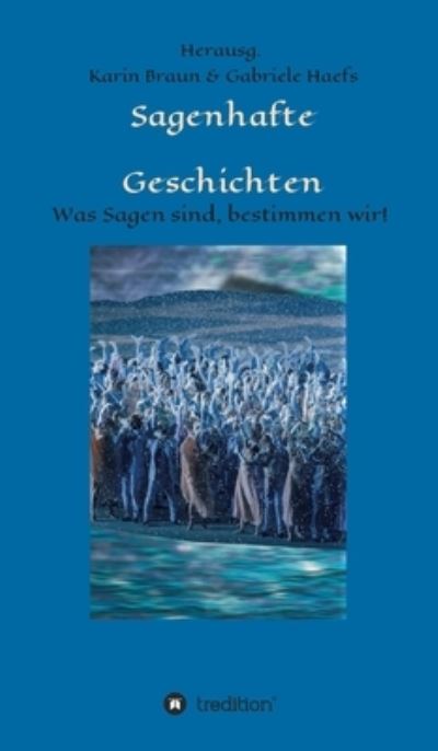 Cover for Gabriele Haefs · Sagenhafte Geschichten (Hardcover Book) (2021)