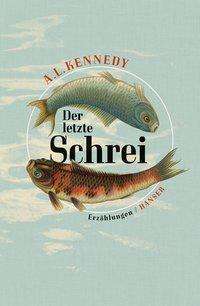 Cover for Kennedy · Der letzte Schrei (Book)