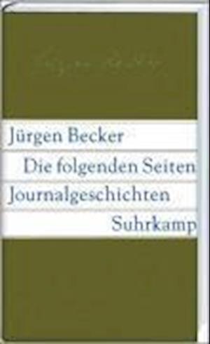 Folgenden Seiten - Jürgen Becker - Książki -  - 9783518418208 - 