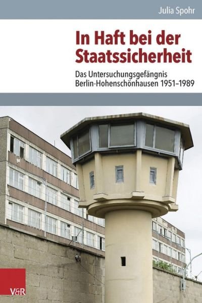 Cover for Spohr · In Haft bei der Staatssicherheit (Buch) (2015)