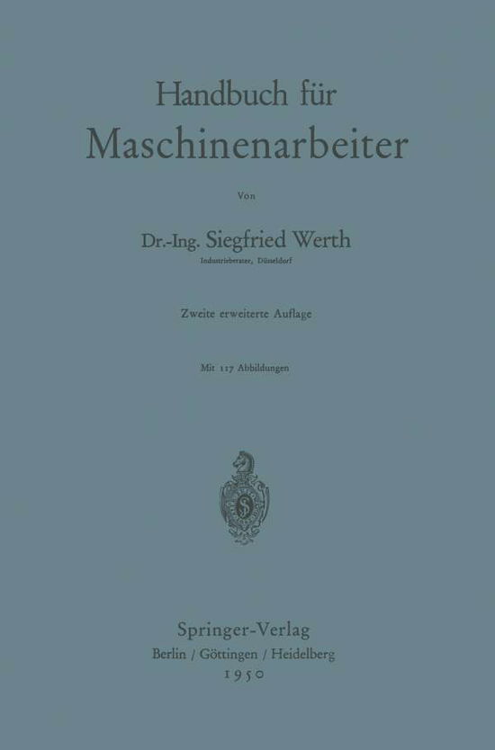 Cover for Siegfried Werth · Handbuch Fur Maschinenarbeiter (Paperback Book) [2nd 2., Erw. Aufl. edition] (1950)