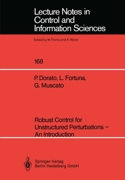 Peter Dorato · Robust Control for Unstructured Perturbations - An Introduction - Lecture Notes in Control and Information Sciences (Paperback Book) (1992)