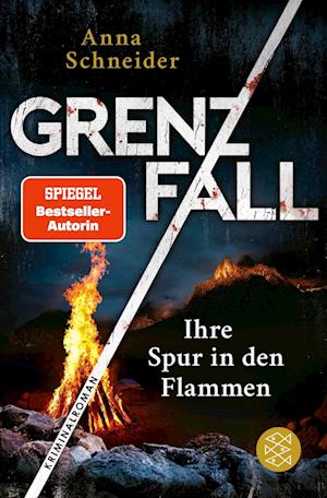 Cover for Anna Schneider · Grenzfall – Ihre Spur in den Flammen (Book) (2025)