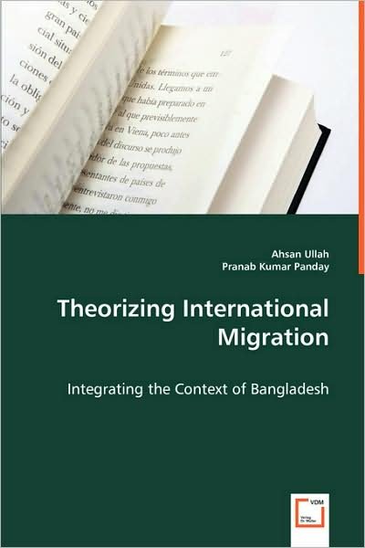 Cover for Pranab Kumar Panday · Theorizing International Migration: Integrating the Context of Bangladesh (Paperback Book) (2008)