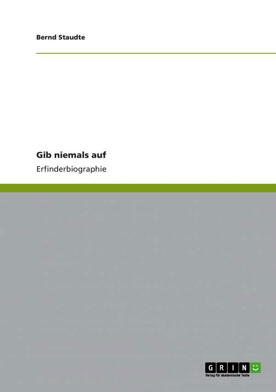 Cover for Staudte · Gib niemals auf (Book)