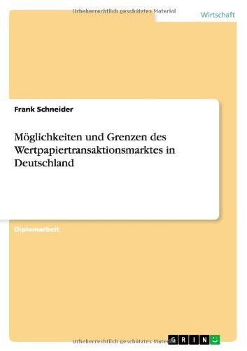 Cover for Frank Schneider · Moeglichkeiten und Grenzen des Wertpapiertransaktionsmarktes in Deutschland (Paperback Bog) [German edition] (2014)