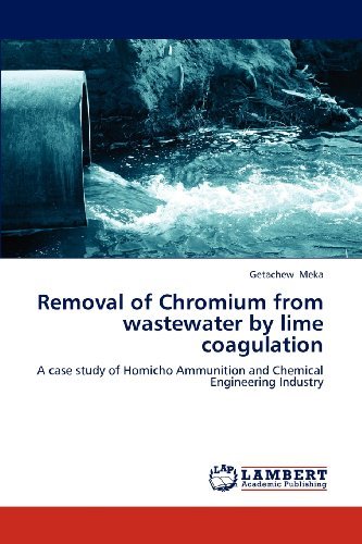 Cover for Getachew Meka · Removal of Chromium from Wastewater by Lime Coagulation: a Case Study of Homicho Ammunition and Chemical Engineering Industry (Pocketbok) (2012)