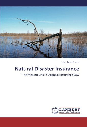 Cover for Lou Jarvis Owen · Natural Disaster Insurance: the Missing Link in Uganda's Insurance Law (Paperback Book) (2012)