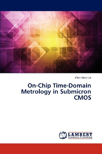 Cover for Chin-hsin Lin · On-chip Time-domain Metrology in Submicron Cmos (Paperback Book) (2012)