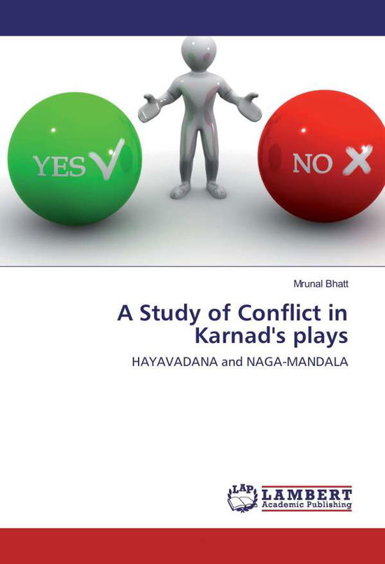 Cover for Bhatt · A Study of Conflict in Karnad's p (Book)