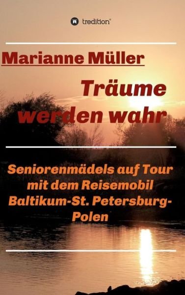 Cover for Marianne Muller · Traume Werden Wahr, Band 2 (Gebundenes Buch) (2015)
