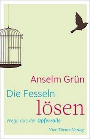 Cover for Grün · Die Fesseln lösen (Buch)