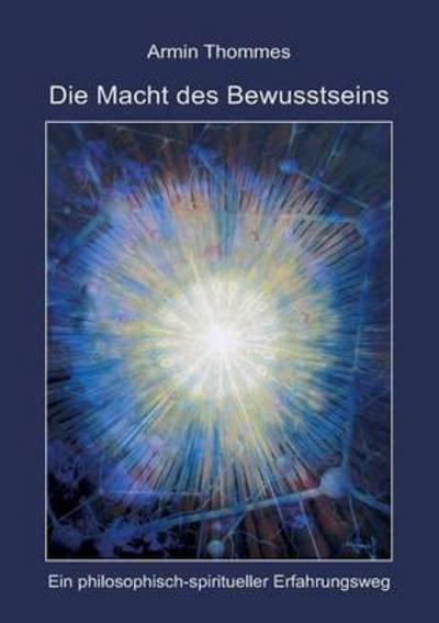 Cover for Thommes · Die Macht des Bewusstseins (Bog) (2016)