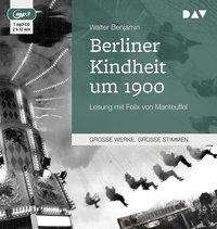 Berliner Kindheit um 1900,MP3- - Benjamin - Livres - Der Audio Verlag - 9783742400208 - 