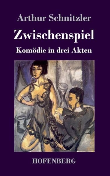 Cover for Arthur Schnitzler · Zwischenspiel (Gebundenes Buch) (2021)