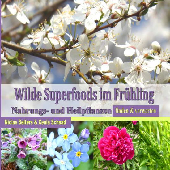 Cover for Schaad · Wilde Superfoods im Frühling (Book)