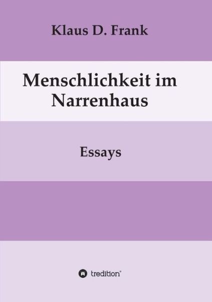 Cover for Frank · Menschlichkeit im Narrenhaus (Book) (2018)