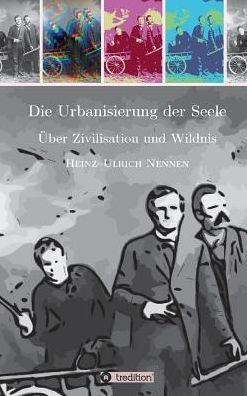 Cover for Nennen · Die Urbanisierung der Seele. (Bok) (2019)