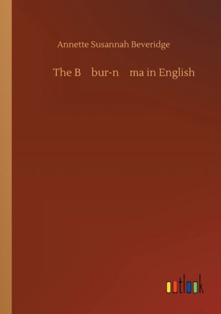 Cover for Annette Susannah Beveridge · The B&amp;#257; bur-n&amp;#257; ma in English (Paperback Book) (2020)