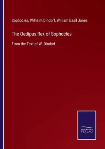 Cover for Sophocles · The Oedipus Rex of Sophocles (Taschenbuch) (2021)