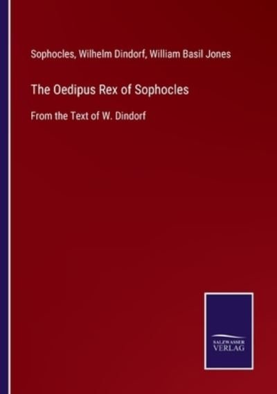 Cover for Sophocles · The Oedipus Rex of Sophocles (Paperback Bog) (2021)