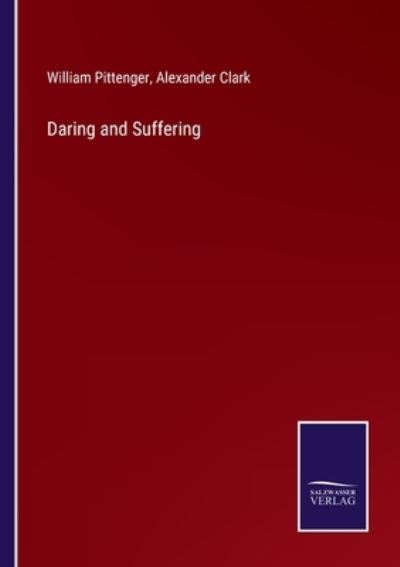 Cover for William Pittenger · Daring and Suffering (Taschenbuch) (2022)