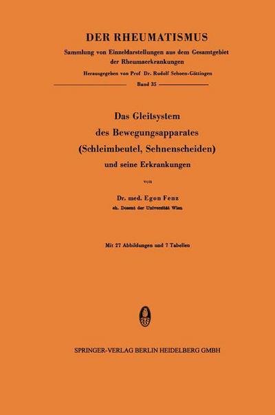 Das Gleitsystem Des Bewegungsapparates (Schleimbeutel, Sehnenscheiden) Und Seine Erkrankungen - Der Rheumatismus - Egon Fenz - Books - Steinkopff Darmstadt - 9783798502208 - 1963