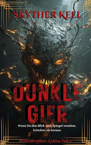 Cover for Skyther Kell · Dunkle Gier (Book) (2025)