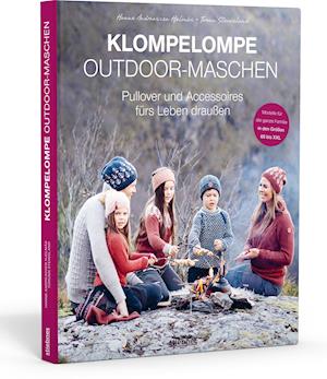 Klompelompe Outdoor-Maschen. Pullover und Accessoires fürs Leben draußen - Torunn Steinsland - Książki - Stiebner Verlag GmbH - 9783830721208 - 17 marca 2022