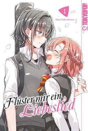 Cover for Eku Takeshima · Flüster mir ein Liebeslied 01 (Book) (2022)