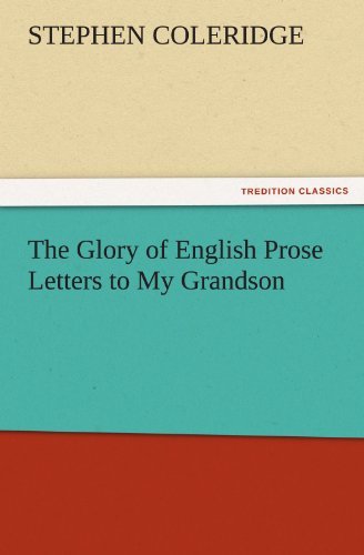 Cover for Stephen Coleridge · The Glory of English Prose Letters to My Grandson (Tredition Classics) (Paperback Book) (2011)