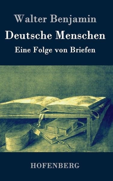 Cover for Walter Benjamin · Deutsche Menschen (Innbunden bok) (2016)