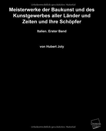 Cover for Hubert Joly · Meisterwerke Der Baukunst Und Des Kunstgewerbes Aller Lander Und Zeiten Und Ihre Schopfer (Paperback Book) [German edition] (2013)