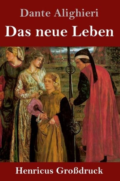 Cover for Dante Alighieri · Das neue Leben (Grossdruck) (Inbunden Bok) (2020)