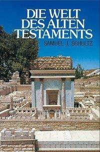 Cover for Samuel J Schultz · Die Welt des Alten Testaments (Pocketbok) (2002)