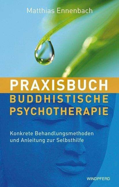 Cover for Ennenbach · Praxisbuch Buddhistische Psyc (Bog)