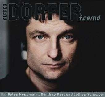 Cover for Alfred Dorfer · Fremd (CD) (2008)