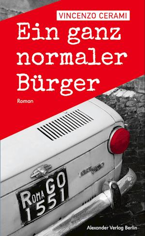 Ein ganz normaler Bürger - Vincenzo Cerami - Książki - Alexander - 9783895816208 - 9 września 2024